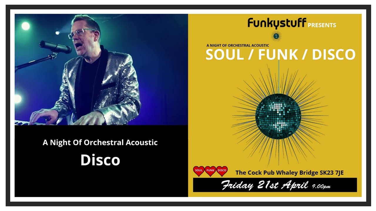 A Night of Orchestral Acoustic Soul / Funk / Disco - The Cock Pub, Whaley Bridge - 21st April 2023