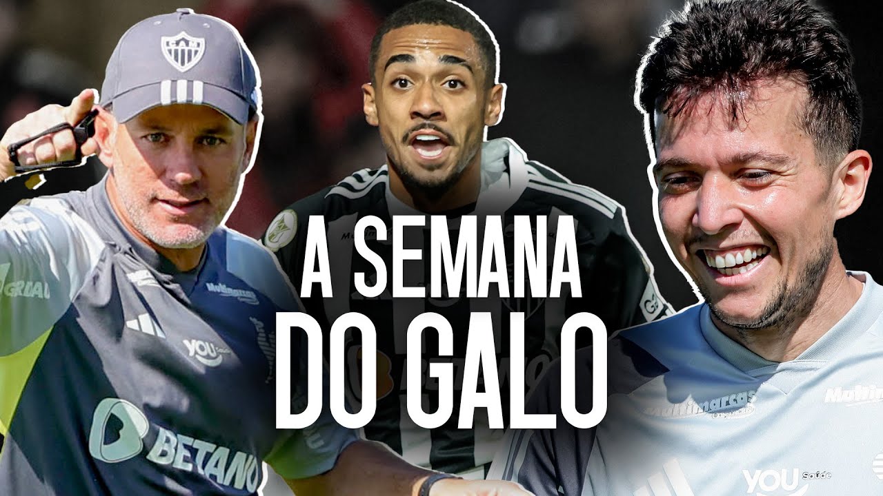 BERNARD faz GOLAÇO | GABRIEL MILITO manda RECADO pra MASSA | HULK e CRIAS do GALO dão SHOW 📅🐔