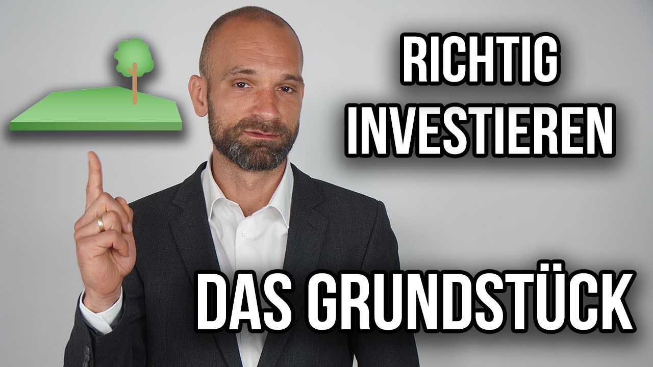 Das musst du wissen, wenn du in ein Grundst&uuml;ck investierst!
