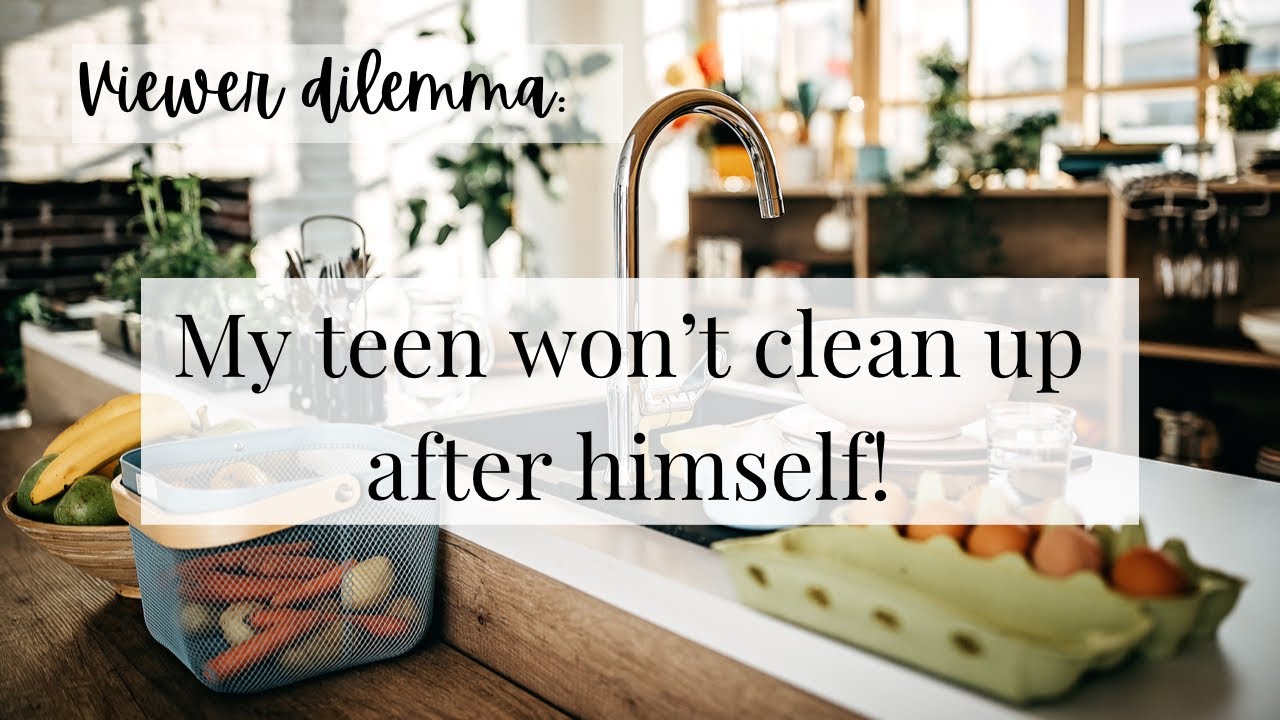 What to do When Your Teenager Doesn’t Clean-up Before Rushing Out the Door! Viewer Question