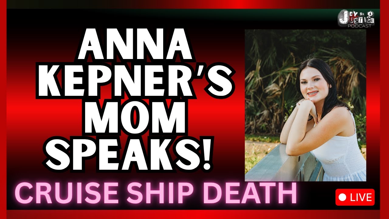 Anna Kepner's Mom Speaks on Carnival Cruise Death