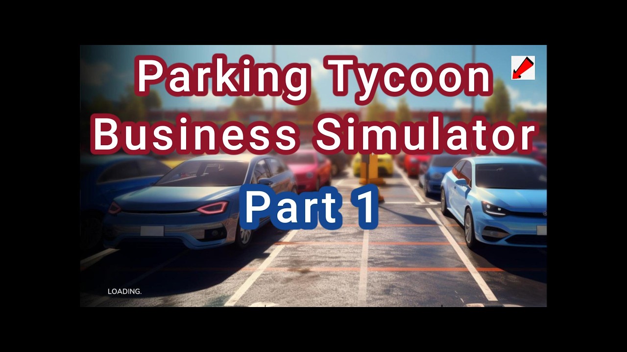 Lets build an empire parking cars!! | Parking Tycoon Business Simulator | E1