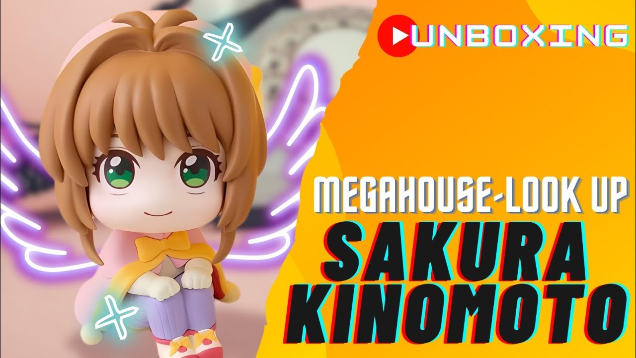 Sakura Kinomoto - Look Up - Megahouse - Cardcaptor Sakura - Unboxing and Review