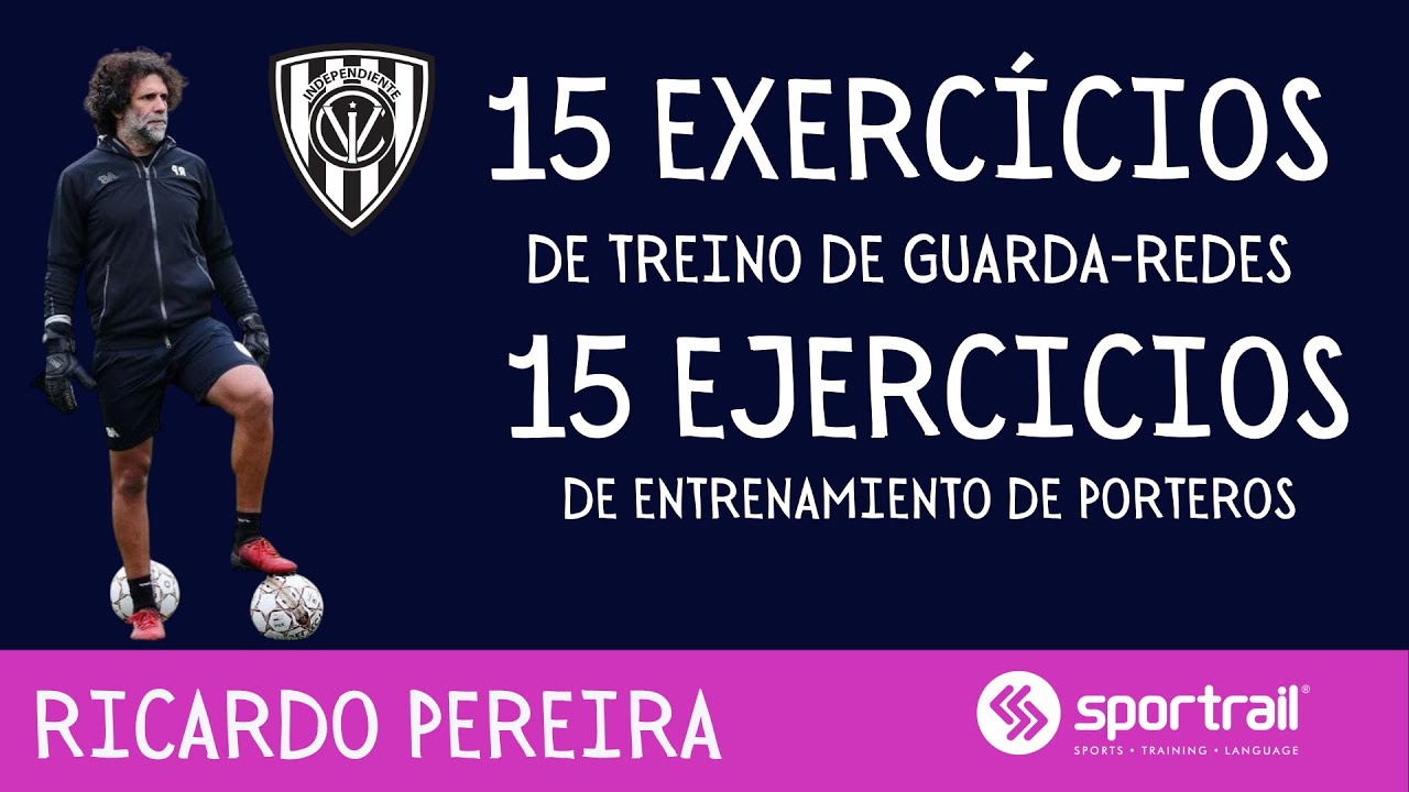 #Treino Guarda-Redes de Futebol - 15 Exercícios de Ricardo Pereira Treinador Independiente del Valle