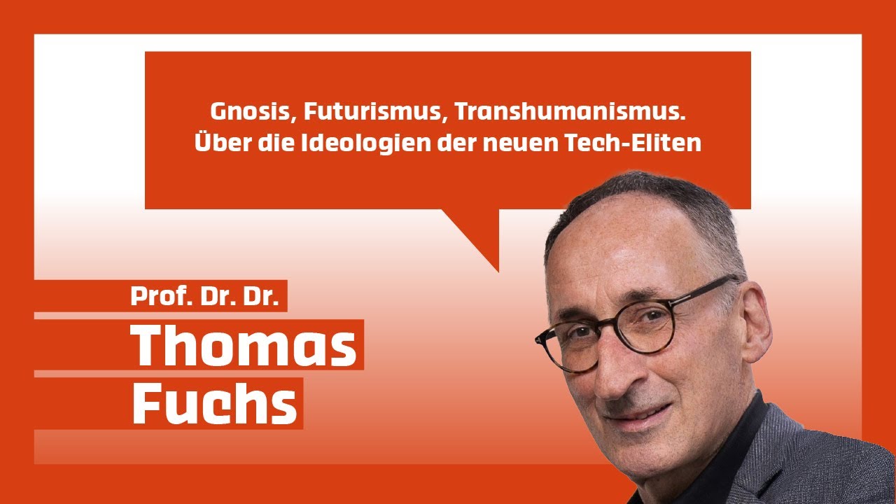 Gnosis, Futurismus, Transhumanismus | Prof. Dr. Dr. Thomas Fuchs, 10.12.2025