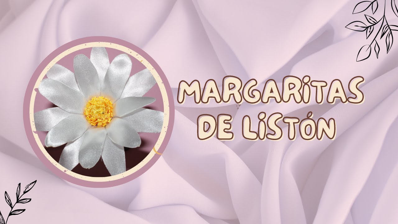 Margaritas de Listón | Diana CV