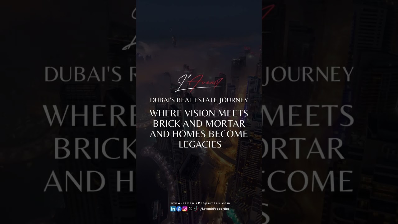 Embark on Dubai's Real Estate Journey with L'Avenir Properties ✨🏙