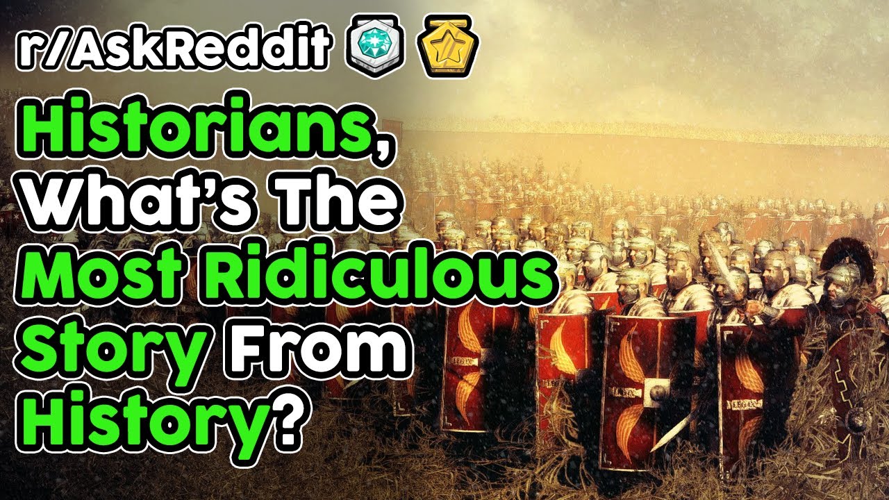Historians Share The Funniest Stories From History (r/AskReddit Top Stories)