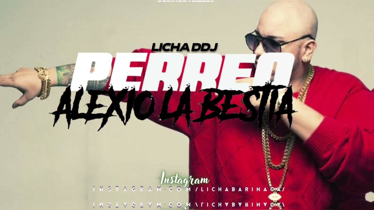 🤑PERREO ALEXIO LA BESTIA🤑 LICHA DDJ