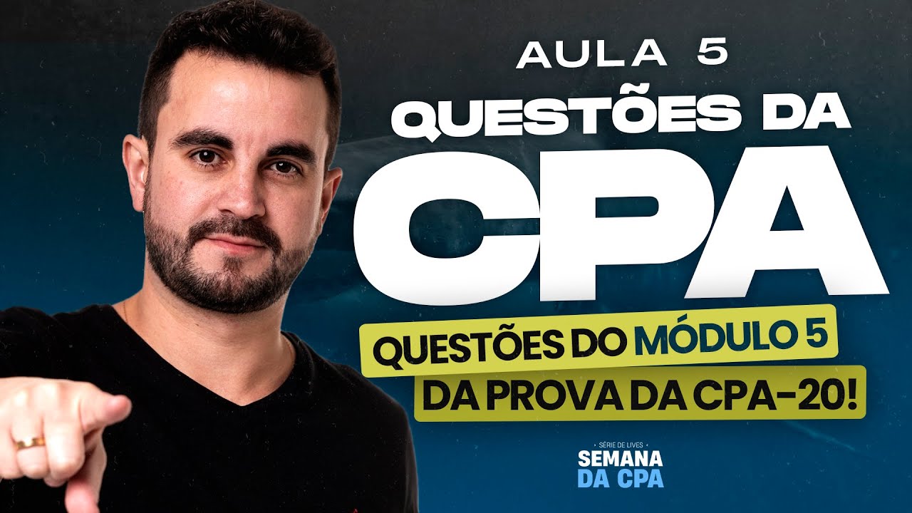 [SEMANA DA CPA] Resolvendo QUESTÕES do MÓDULO 5 da CPA-20 🦈