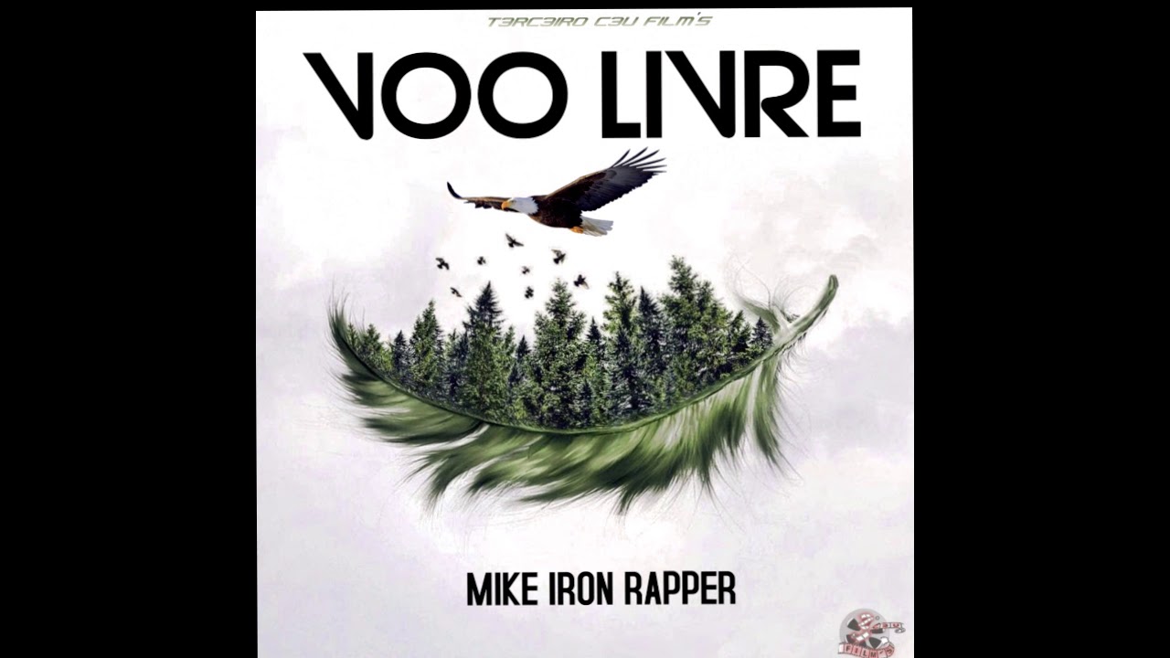 Mike Iron Rapper - Voo Livre