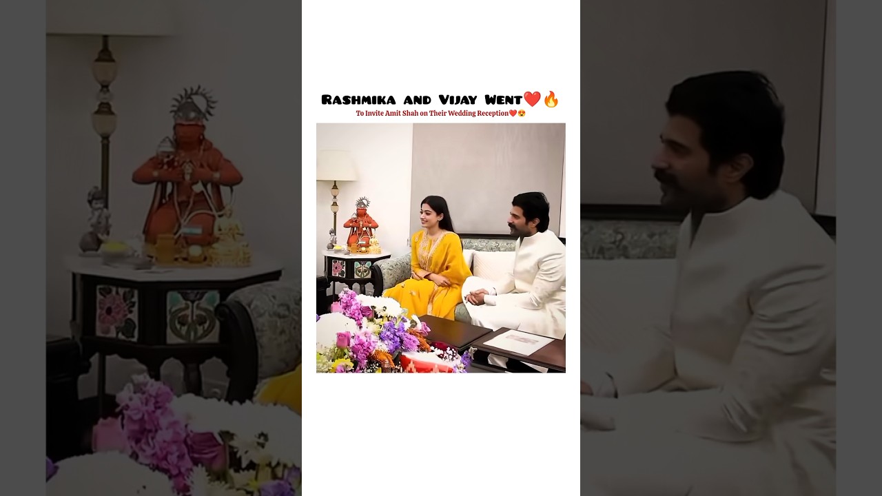 Rashmika & Vijay At Amit Shah's House😍🔥#vijaydevarakonda#rashmikamandanna#amitshah#bollywood#shorts