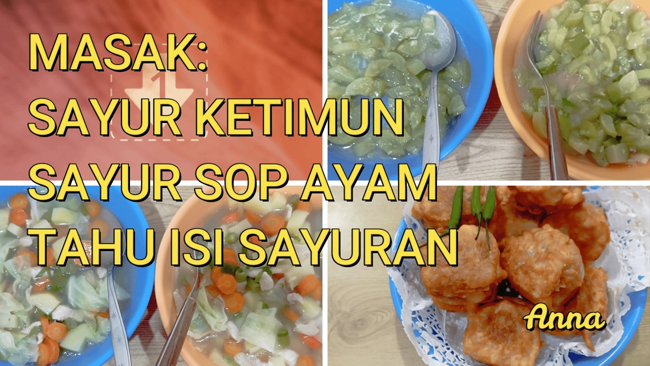MASAK SAYUR KETIMUN SAYUR SOP AYAM DAN TAHU ISI GORENG