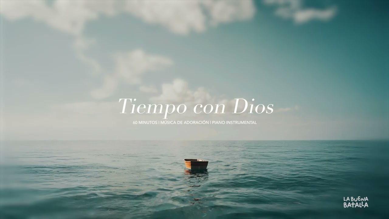 Tiempo con Dios - 60 minutos de Música instrumental de adoración para orar