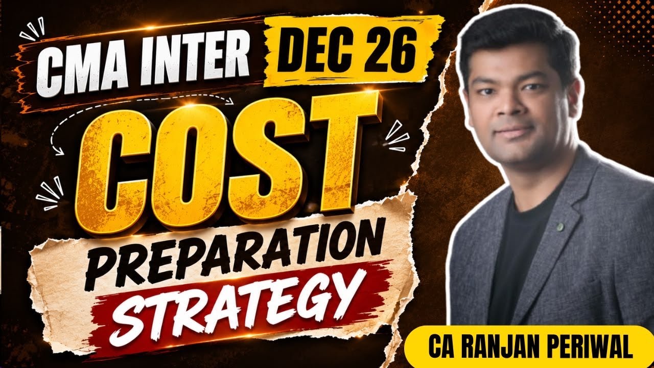 CMA Inter Dec 26 - Cost Preparation Strategy 