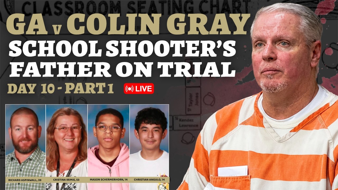 💥 LIVE COURT: GA v Colin Gray: School Shooter's Father on Trial - Day 10