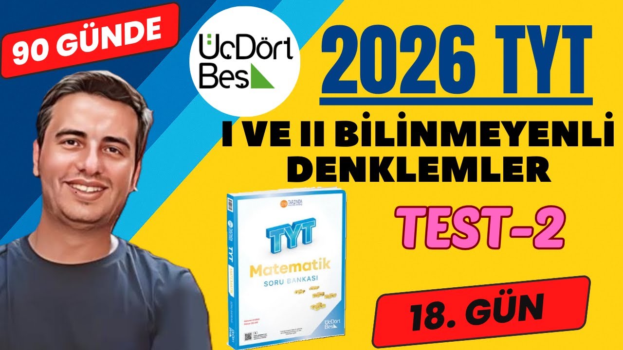 I VE II DERECEDEN DENKLEMLER | TEST-2 | 18. GÜN | 90 GÜNDE 345 TYT MATEMATİK ÇÖZÜMLERİ |2026 #345tyt