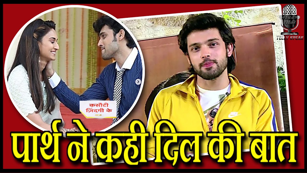 Parth Samthaan says an emotional goodbye as kasauti Zindagi kay Season 2