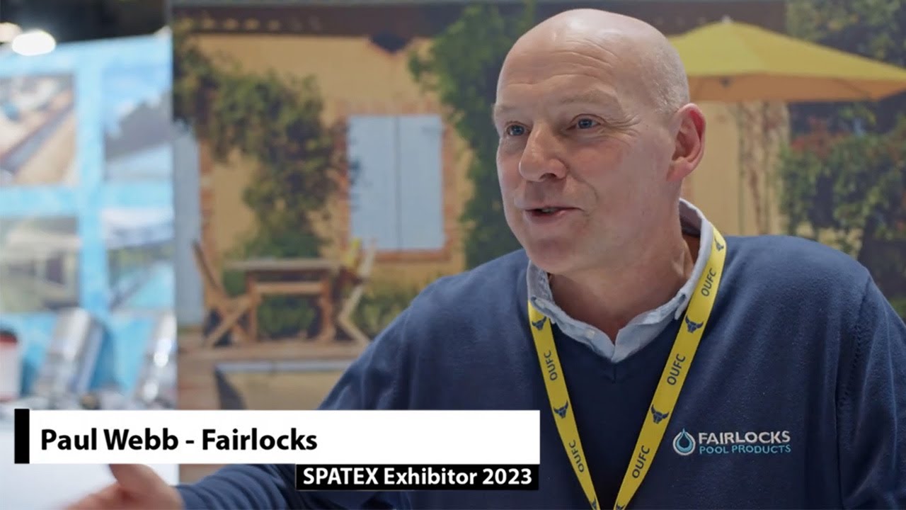 SPATEX 2023 - Exhibitor Interview - Paul Webb - Fairlocks Pool Products