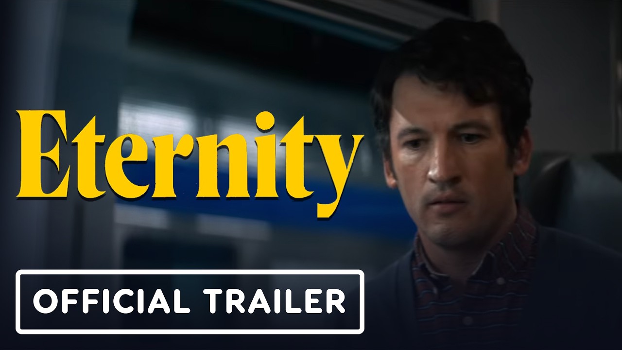 Eternity - Official Trailer