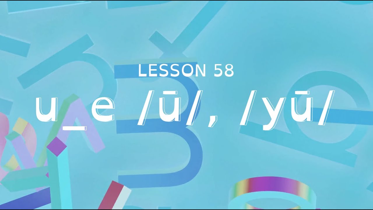 Lesson 58 - u_e /ū/, /yū/ - UFLI Foundations Home Practice