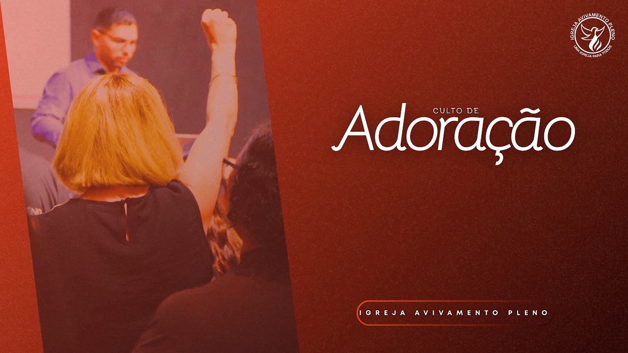 CULTO DE ADORAÇÃO - PR ARTUR ESCOBAR