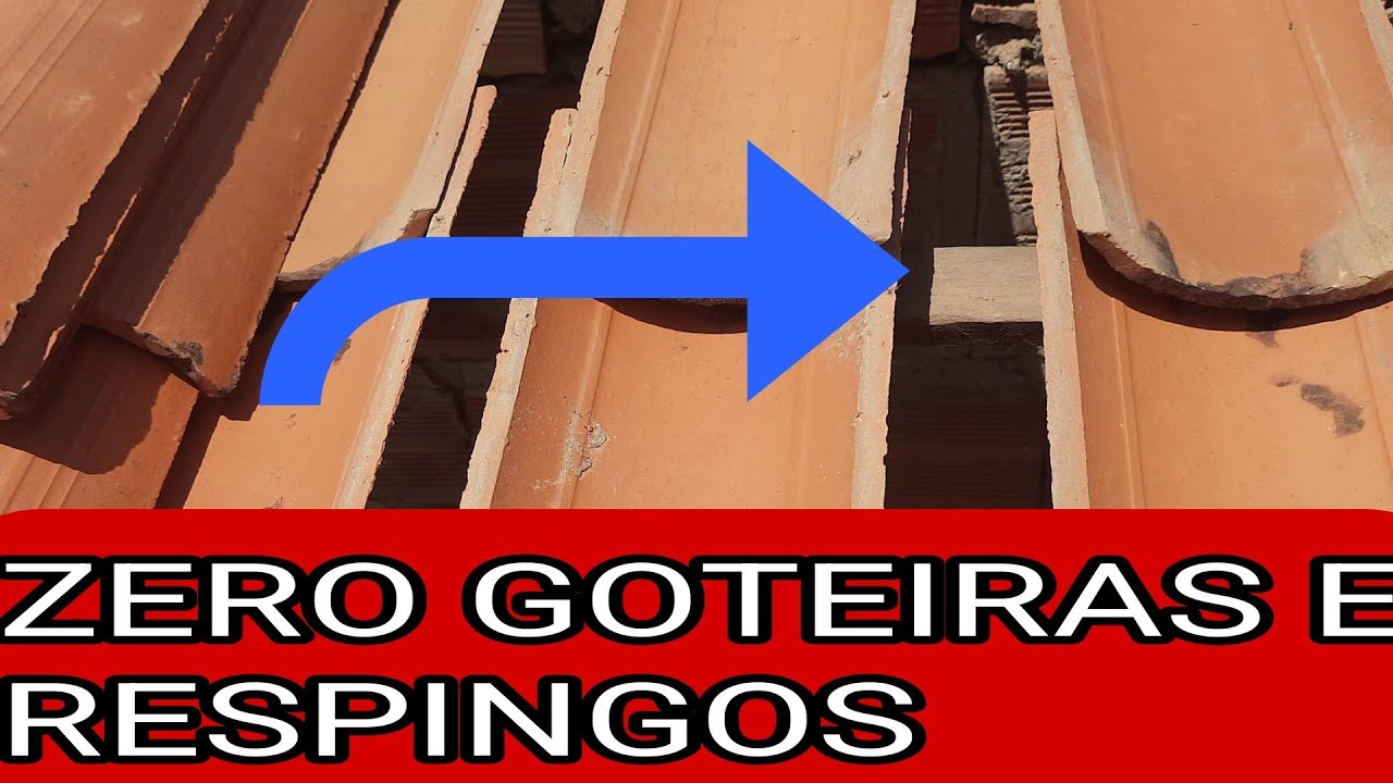COMO ACABAR COM GOTEIRAS E RESPINGOS EM TELHADO