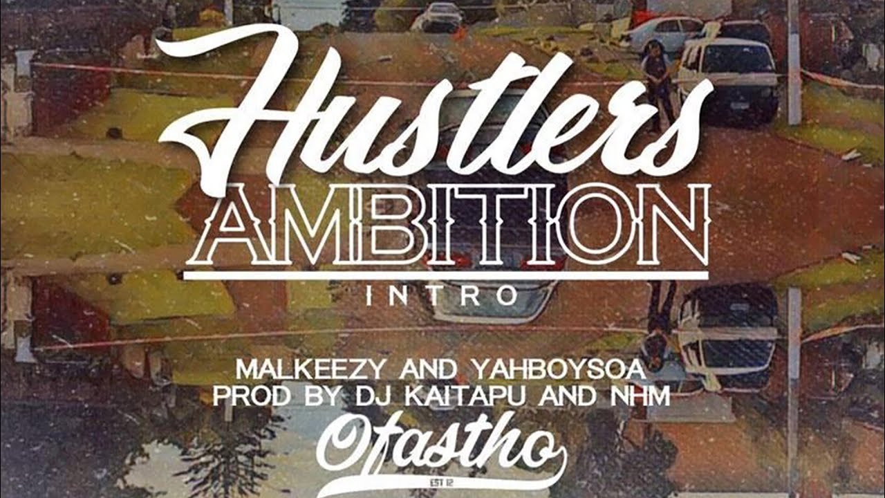 Malkeezy - Hustlers Ambition Intro (Audio) feat. YahBoySoa (Prod. by DJ Kaitapu & NCHM)