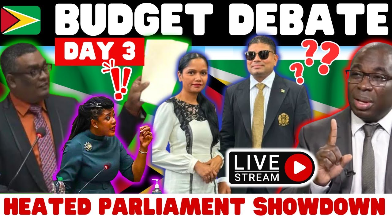 🇬🇾 BUDGET DEBATE DAY 3_🛑 3 PART OPPOSITION & PPP MINISTERS CLASH? BIG SHOWDOWN IN PARLIAMENT?+🔥MORE📱