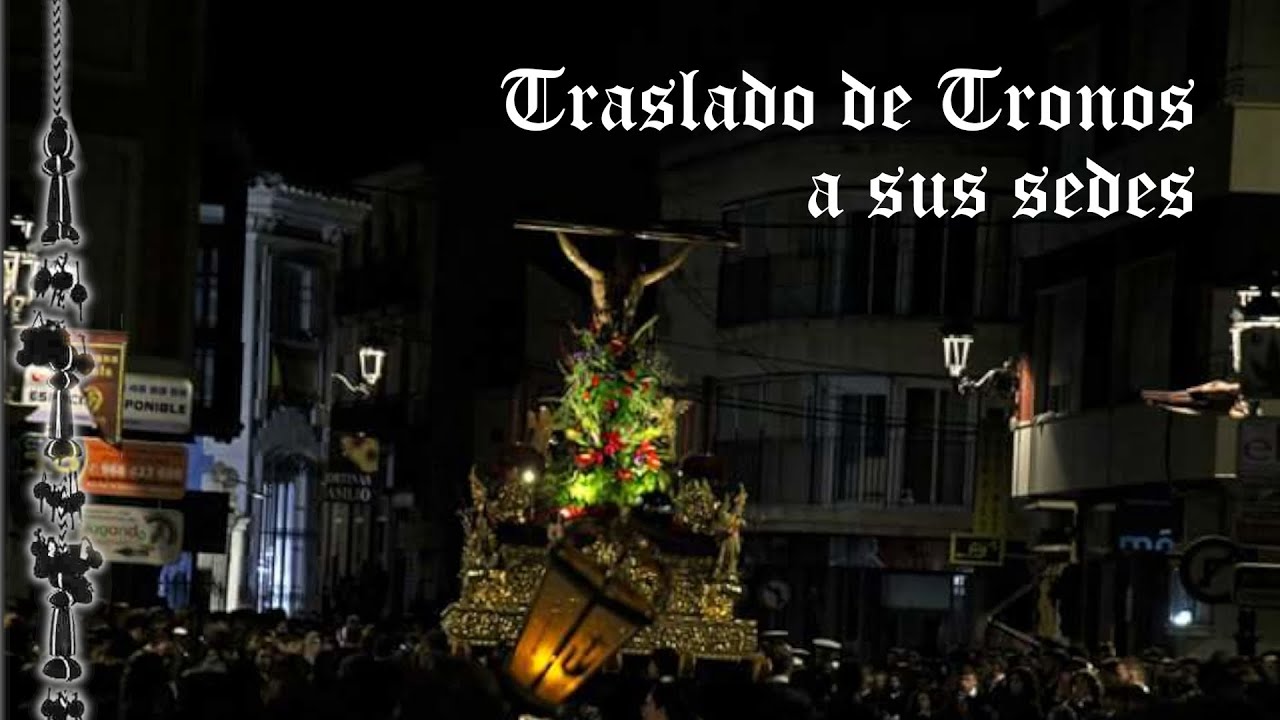 Traslado de Tronos del Viernes Santo