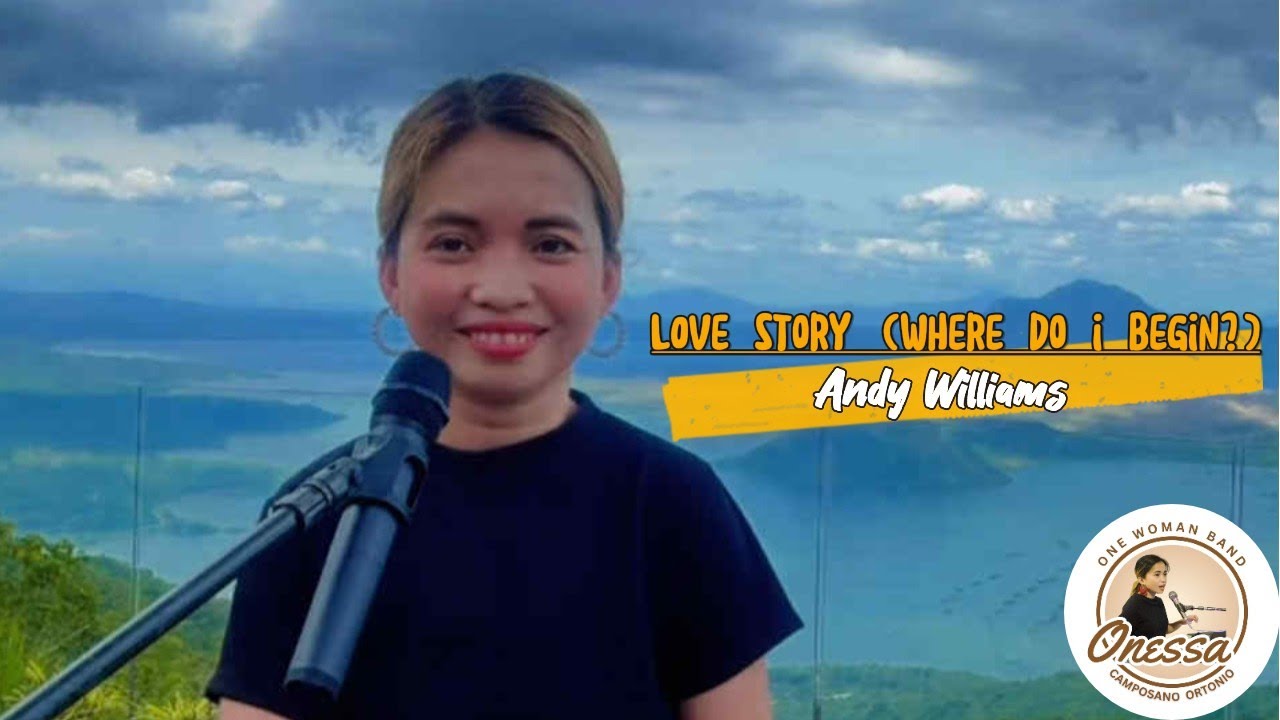 LOVE STORY(Where do I begin) - ANDY WILLIAMS | ONESSA ONEWOMANBAND COVER SONGS