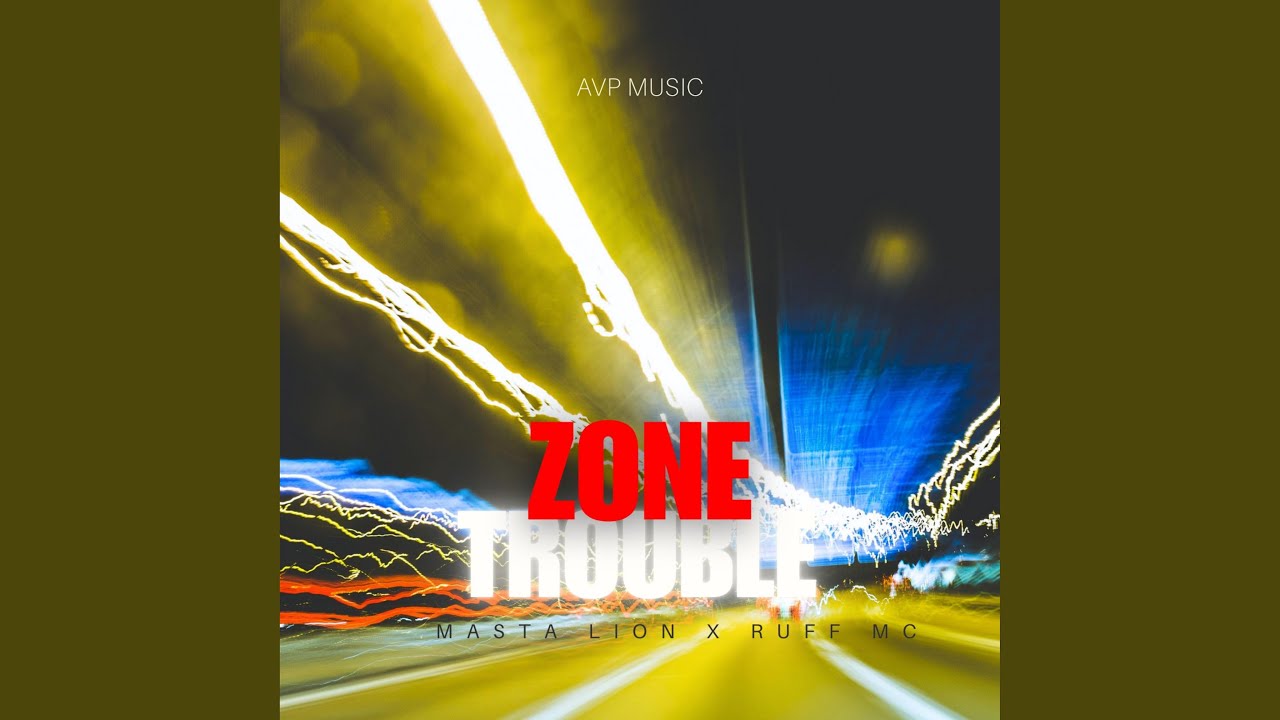 ZONE TROUBLE (feat. Ruff Avp)