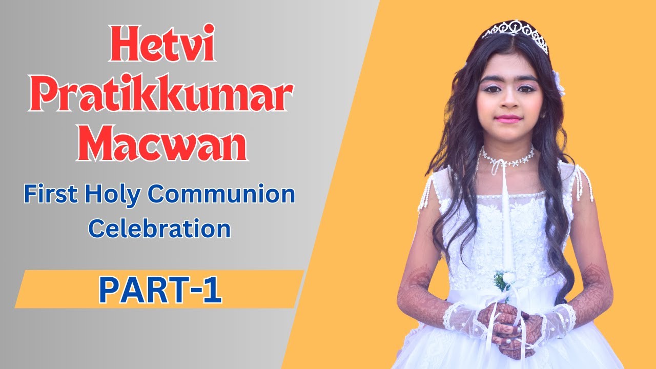 First Holy Communion | Hetvi Pratikkumar Macwan