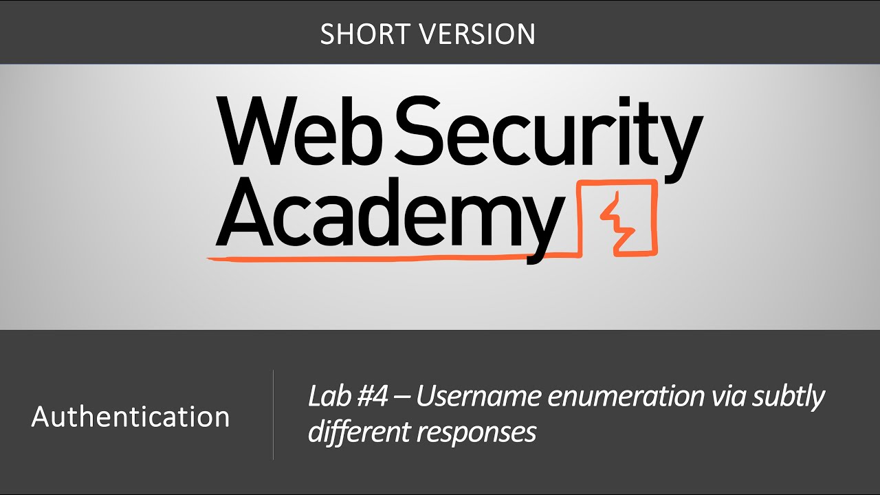 Authentication Vulnerabilities - Lab #4 Username enumeration via different responses | Short Version