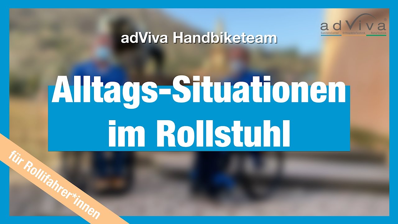 Alltags Situationen im Rollstuhl | adViva Handbiketeam onliVe für Rollifahrer*innen