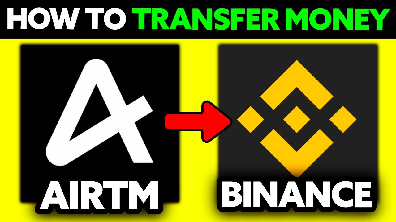 Как перевести деньги с Airtm на Binance (2025) &mdash; пошагово