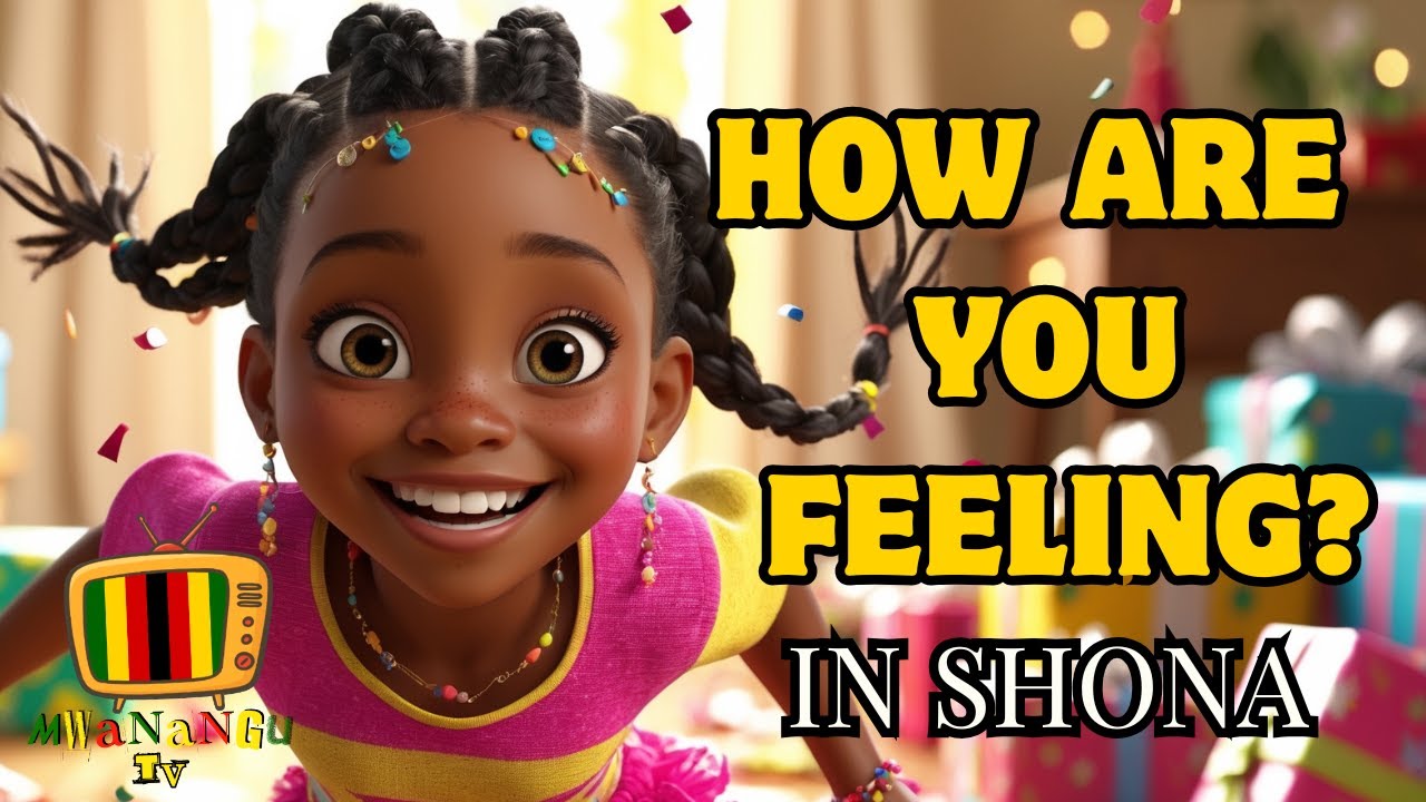 Learn Feelings in Shona for Kids | Shona Emotions Song | @mwanangutv‬ Shona & English nursery rhymes
