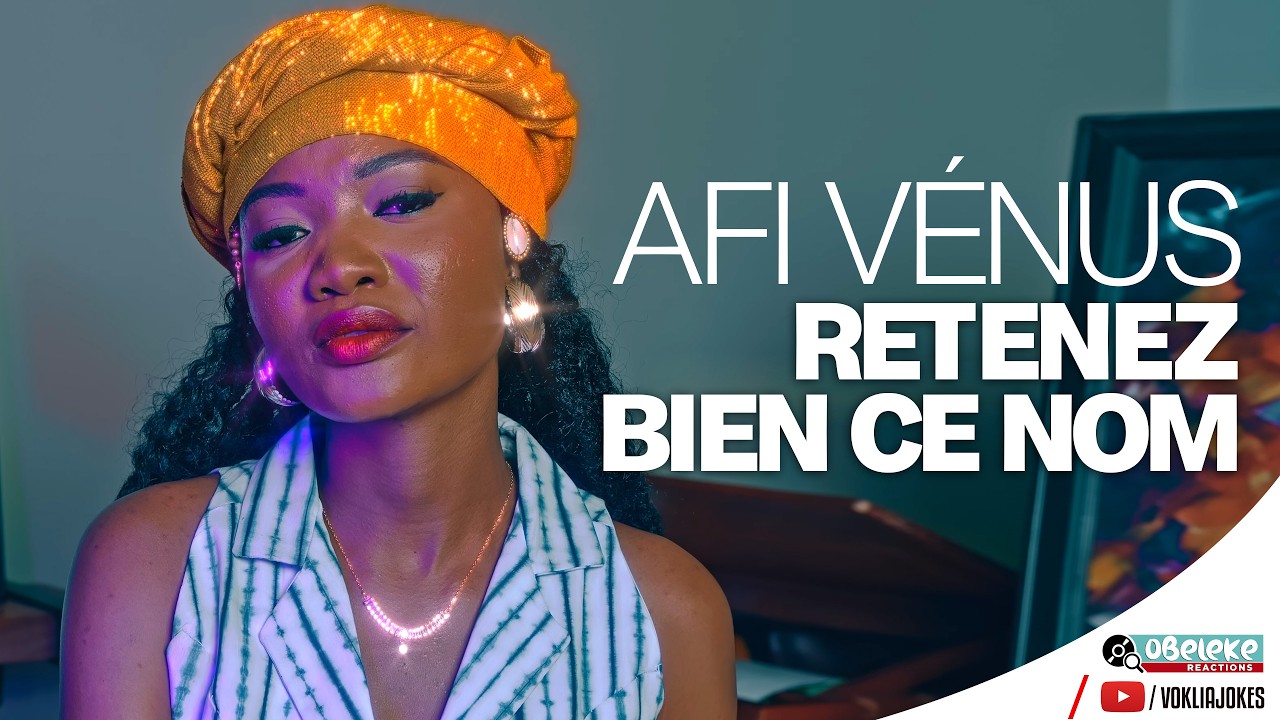 MELODIE, VOIX, LE CONTENU, AFI VENUS NOUS PRÉSENTE '' ME LON WO  ''