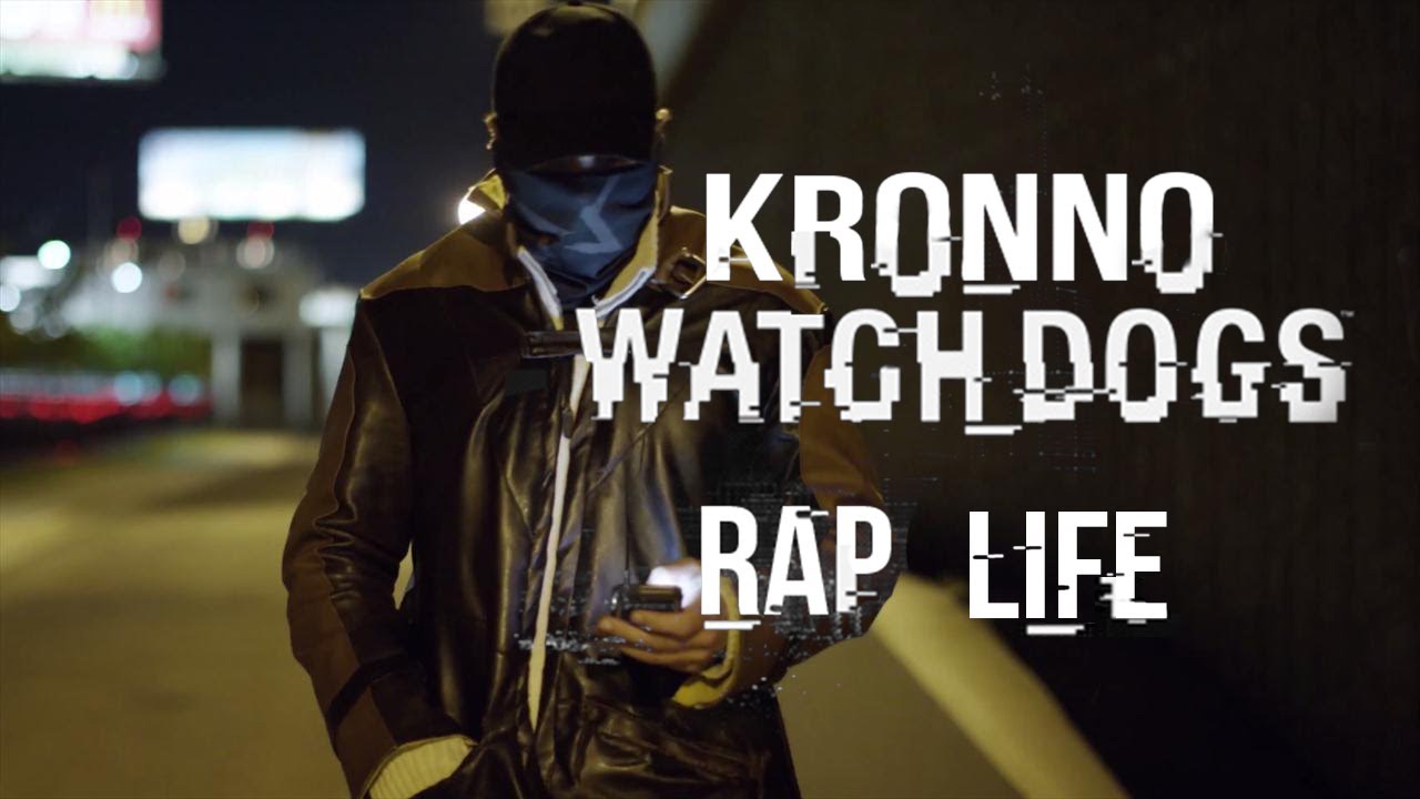 WATCHDOGS RAP [RAP LIFE] | Kronno Zomber (Videoclip oficial)