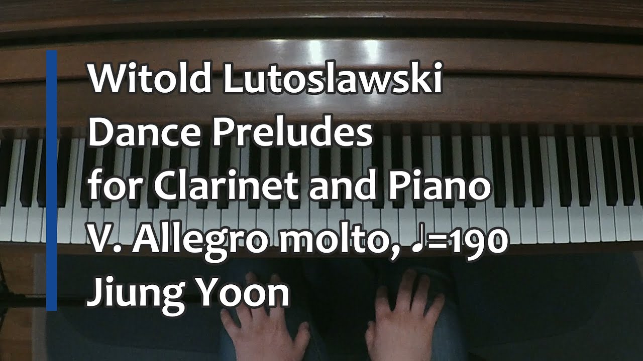 Piano Part- Lutoslawski, Dance Preludes for Clarinet and Piano, V. Allegro molto, ♩=190