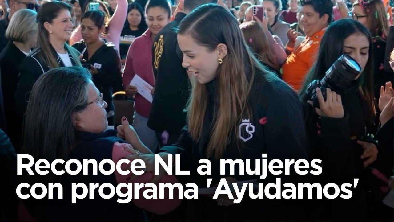 Con programa 'Ayudamos' reconoce NL a mujeres