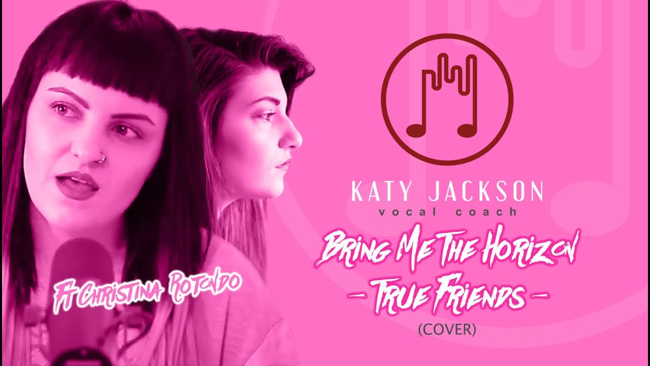 BRING ME THE HORIZON ~  True Friends | Katy Jackson Ft Christina Rotondo