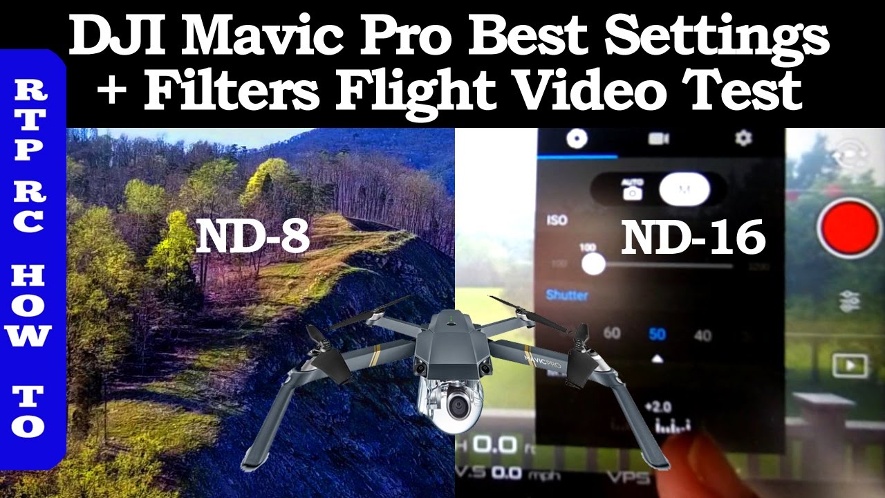 DJI Mavic Pro Best Settings, Flight Video Test of Best ND Lens Filters and How To Use Them