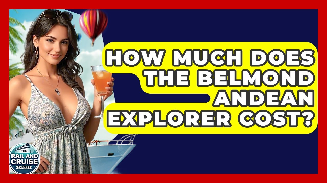 How Much Does The Belmond Andean Explorer Cost? - The Rail and Cruise Experts