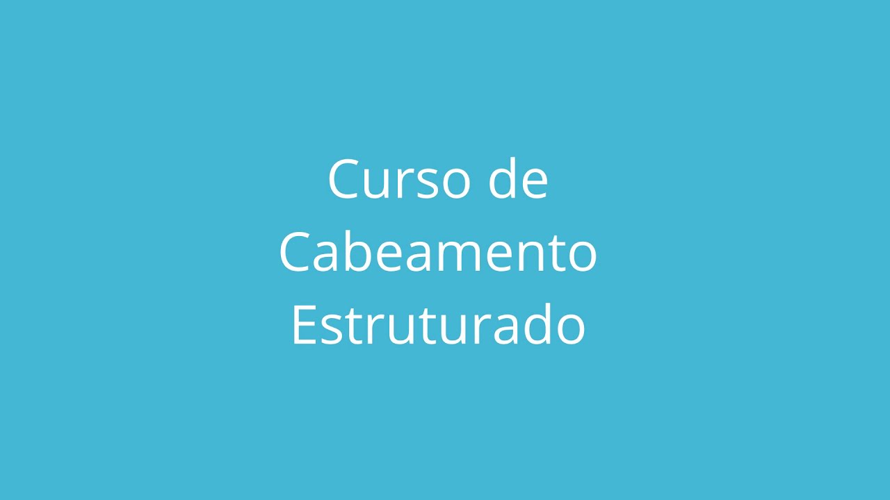 Aula 1 Cabeamento Estruturado