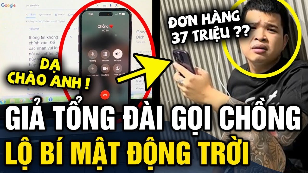 Vợ 'GIẢ TỔNG ĐÀI' gọi chồng chốt đơn hàng 37 triệu vô tình phát hiện 'BÍ MẬT ĐỘNG TRỜI' | Tin 3 Phút