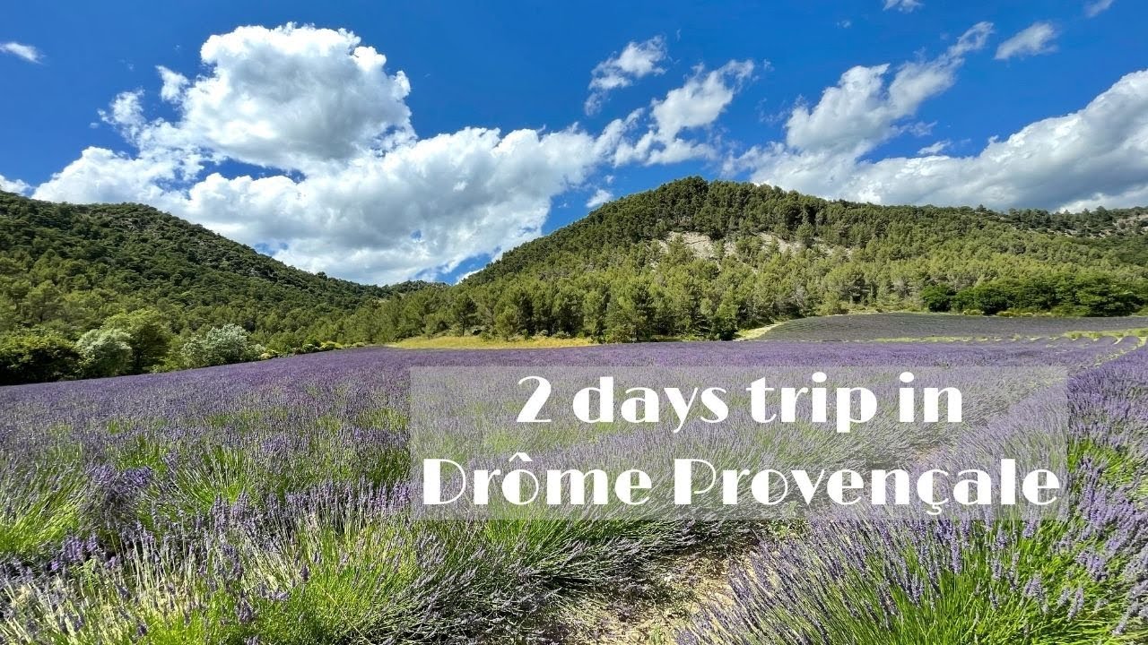 2 days in Drôme Provençale | Travel Vlog