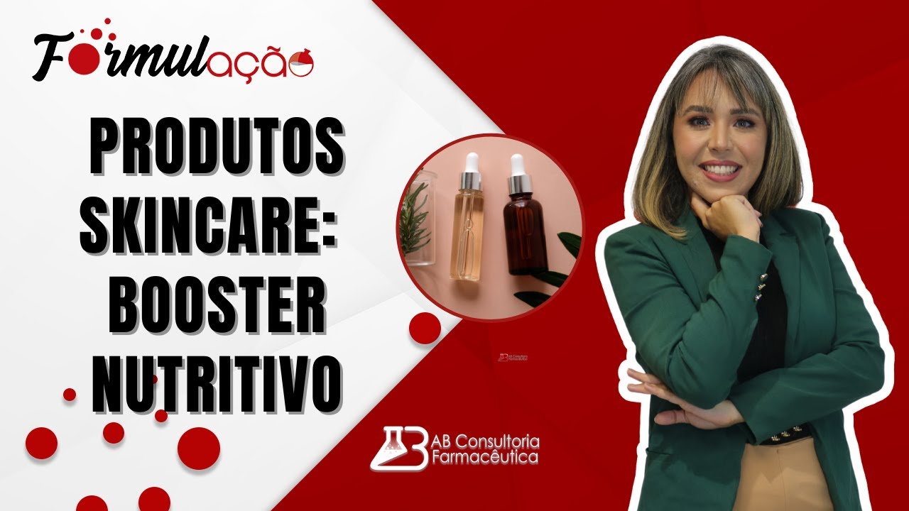PRODUTOS SKINCARE: BOOSTER NUTRITIVO E PROTETOR | FORMULAÇÃO #17