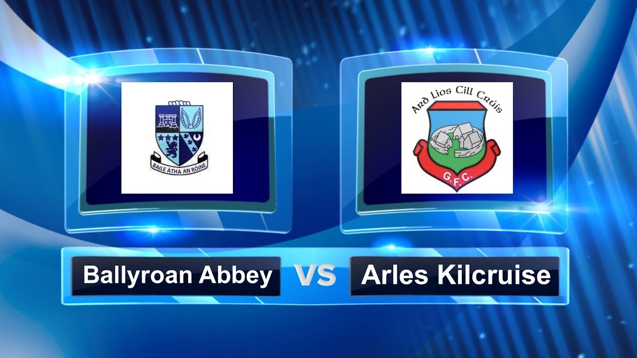 Ballyroan Abbey vs Arles Kilcruise