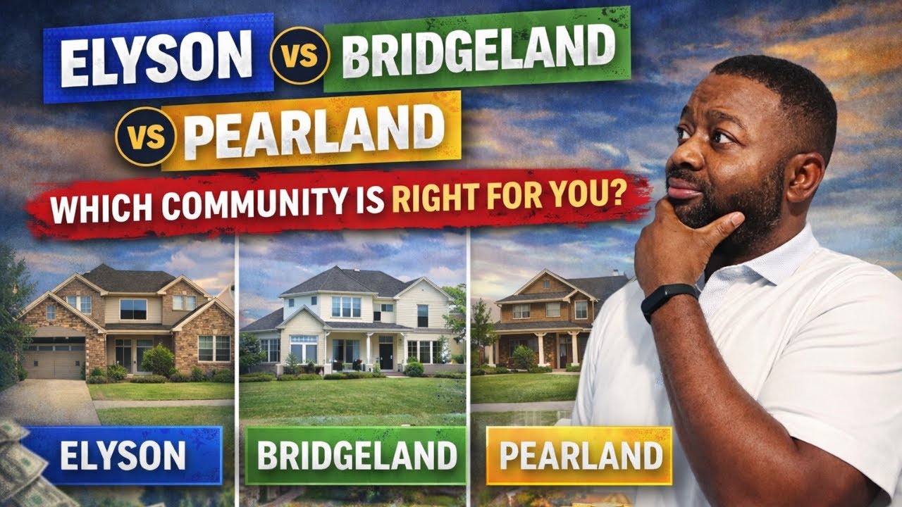 Elyson vs Bridgeland vs Pearland | Which Houston Suburb Will Make You the Most Money in 2026?